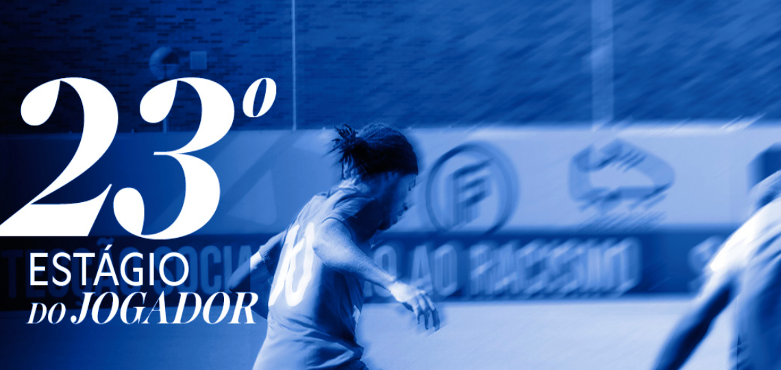 23.º Estágio do Jogador: Inscrições abertas
